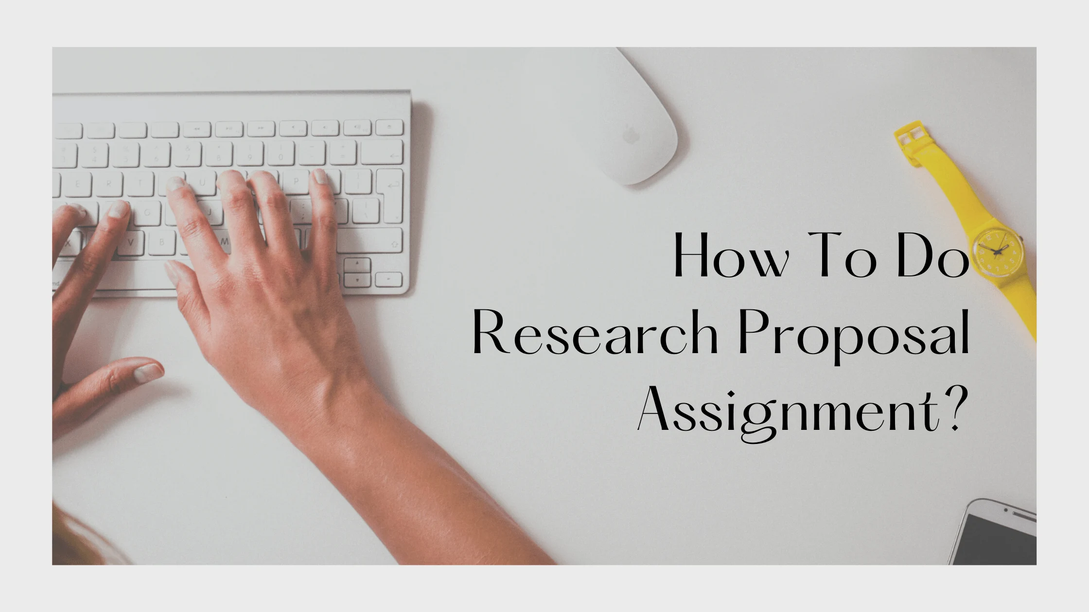 How To Do Research Proposal Assignment?